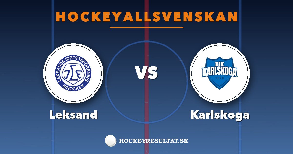 Hockeyallsvenskan: Leksand – Karlskoga. Grafik: Hockeyresultat.se