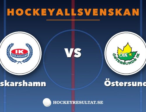 Så ser du Oskarshamn–Östersund i Hockeyallsvenskan – tv-kanal, tider och stream