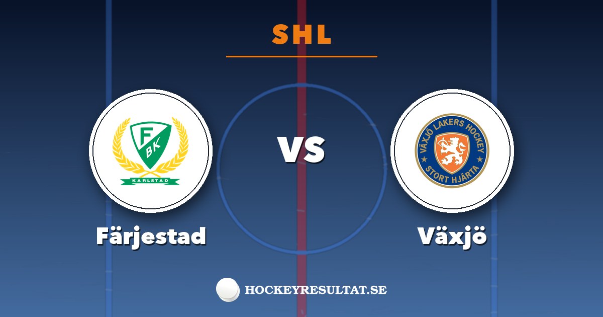 SHL: Färjestad – Växjö. Grafik: Hockeyresultat.se