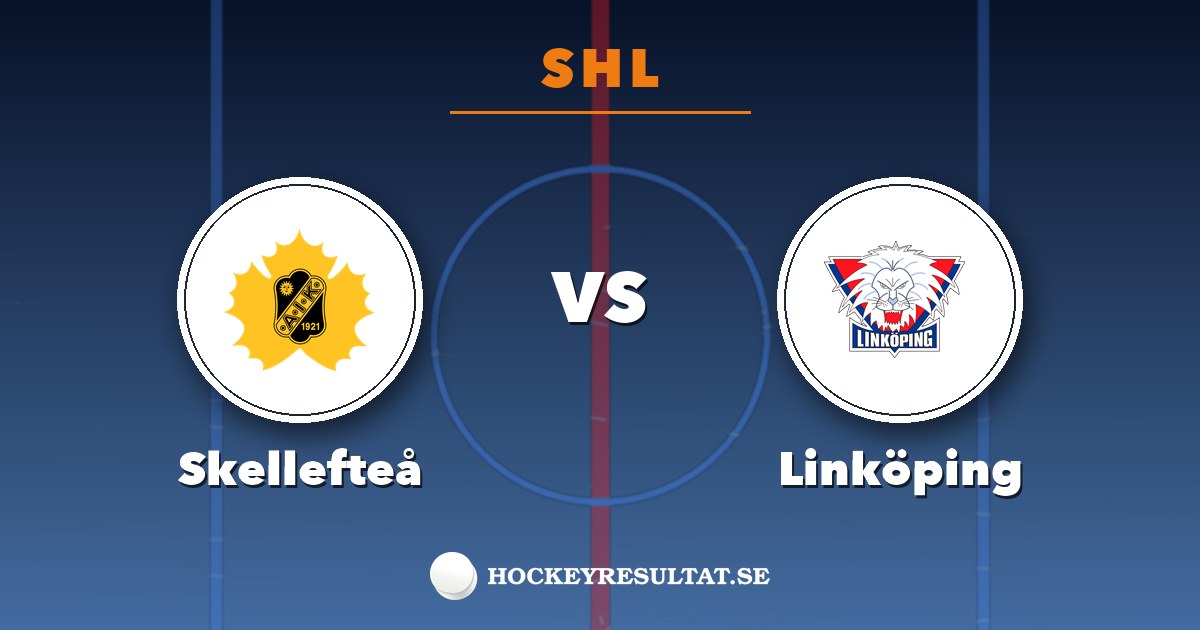 SHL: Skellefteå – Linköping. Grafik: Hockeyresultat.se
